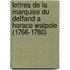 Lettres De La Marquise Du Deffand A Horace Walpole (1766-1780)