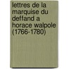 Lettres De La Marquise Du Deffand A Horace Walpole (1766-1780) by Paget Jackson Toynbee