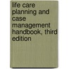 Life Care Planning and Case Management Handbook, Third Edition door Roger O. Weed