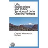 Life, Explorations And Public Services Of John Charles Fremont door Frederick Webb Hodge