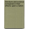 Literature And Science Compared In Their Effects Upon A Nation door Edward St. John Parry
