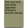 Little One-Inch and Other Japanese Children's Favorite Stories door Yoshisuke Kurosaki