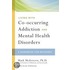 Living with Co-Occurring Addiction and Mental Health Disorders