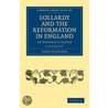 Lollardy And The Reformation In England 4 Volume Paperback Set by James Gairdner