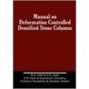 Manual On Deformation Controlled Densified Stone (Dds) Columns door R.K. Katti