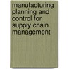 Manufacturing Planning And Control For Supply Chain Management by William Lee Lee Berry