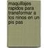 Maquillajes Rapidos Para Transformar a Los Ninos En Un Pis Pas