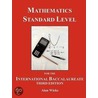 Mathematics Standard Level for the International Baccalaureate door Alan Wicks