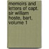 Memoirs And Letters Of Capt. Sir William Hoste, Bart, Volume 1
