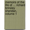 Memoirs Of The Life Of ... Richard Brinsley Sheridan, Volume 1 by Sir Thomas Moore