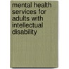 Mental Health Services For Adults With Intellectual Disability door Nick Bouras