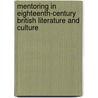 Mentoring In Eighteenth-Century British Literature And Culture by Unknown