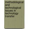 Methodological And Technological Issues In Technology Transfer door Onbekend