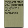 Microsoft Office 2007 Illustrated Introductory Video Companion door Mary-Terese Cozzola