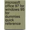 Microsoft Office 97 For Windows 95 For Dummies Quick Reference by Doug Lowe