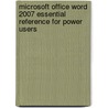Microsoft Office Word 2007 Essential Reference For Power Users door Matthew Strawbridge