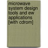 Microwave System Design Tools And Ew Applications [with Cdrom] door Peter W. East