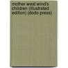 Mother West Wind's Children (Illustrated Edition) (Dodo Press) door Thornton W. Burgess