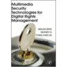 Multimedia Security Technologies for Digital Rights Management door Wenjun Zeng