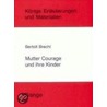 Mutter Courage und ihre Kinder. Erläuterungen und Materialien by Bertold Brecht