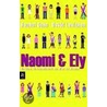 Naomi & Ely - Die Liebe, die Freundschaft und alles dazwischen by Rachel Cohn