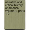 Narrative And Critical History Of America, Volume 1, Parts 1-2 door . Anonymous