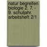 Natur begreifen Biologie 2. 7. - 9. Schuljahr. Arbeitsheft 2/1 by Unknown