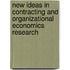 New Ideas In Contracting And Organizational Economics Research