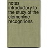 Notes Introductory To The Study Of The Clementine Recognitions by Hort Fenton John Anthony