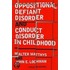 Oppositional Defiant Disorder And Conduct Disorder In Children