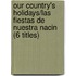 Our Country's Holidays/Las Fiestas de Nuestra Nacin (6 Titles)