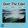 Over The Edge, A Kid's Guide To Niagara Falls, Ontario, Canada door Penelope Dyan