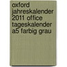 Oxford Jahreskalender 2011 Office Tageskalender A5 farbig Grau door Onbekend