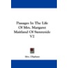 Passages in the Life of Mrs. Margaret Maitland of Sunnyside V2 by Mrs Oliphant