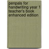 Penpals For Handwriting Year 1 Teacher's Book Enhanced Edition by Kate Ruttle