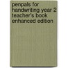 Penpals For Handwriting Year 2 Teacher's Book Enhanced Edition by Kate Ruttle
