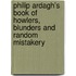 Philip Ardagh's Book Of Howlers, Blunders And Random Mistakery