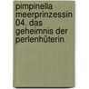 Pimpinella Meerprinzessin 04. Das Geheimnis der Perlenhüterin door Usch Luhn