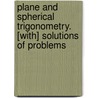 Plane And Spherical Trigonometry. [With] Solutions Of Problems door Henry William Jeans