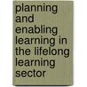 Planning And Enabling Learning In The Lifelong Learning Sector by Susan Simpson