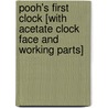 Pooh's First Clock [With Acetate Clock Face and Working Parts] by Alan Alexander Milne