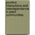 Positive Interactions And Interdependence In Plant Communities