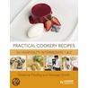 Practical Cookery Recipes For Hospitality Intermediate 1 And 2 by Graeme Findlay