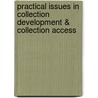 Practical Issues In Collection Development & Collection Access by Susan H. Zappen