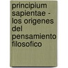 Principium Sapientae - Los Origenes del Pensamiento Filosofico door Francis MacDonald Cornford