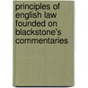 Principles Of English Law Founded On Blackstone's Commentaries door Robert Campbell