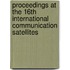 Proceedings At The 16th International Communication Satellites
