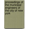 Proceedings Of The Municipal Engineers Of The City Of New York door Municipal Engin