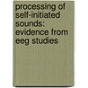 Processing Of Self-initiated Sounds: Evidence From Eeg Studies door Pamela Baess
