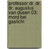 Professor Dr. Dr. Dr. Augustus van Dusen 03: Mord Bei Gaslicht